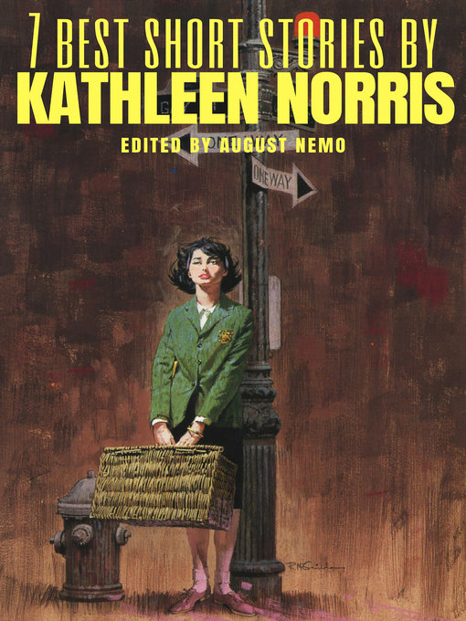 Title details for 7 best short stories by Kathleen Norris by Kathleen Norris - Available